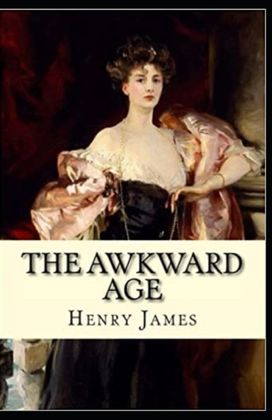 The Awkward Age Annotated The Awkward Age Annotated