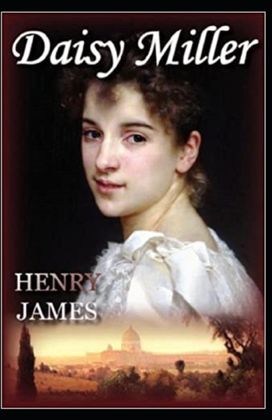 Daisy Miller Annotated Daisy Miller Annotated