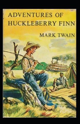 The Adventures of Huckleberry Finn Annotated The Adventures of Huckleberry Finn Annotated