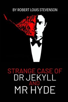 Strange Case of Dr Jekyll and Mr Hyde by Robert Louis Stevenson Strange Case of Dr Jekyll and Mr Hyde by Robert Louis Stevenson