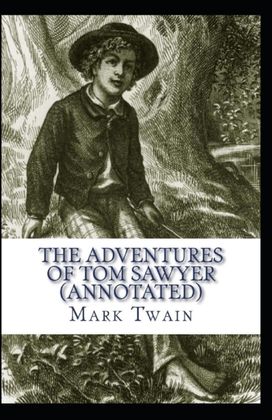 The Adventures of Tom Sawyer Annotated
