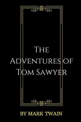 The Adventures of Tom Sawyer by Mark Twain
