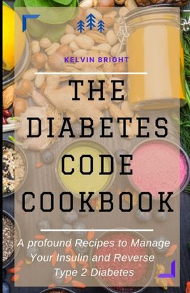 The Diabetes Code Cookbook The Diabetes Code Cookbook