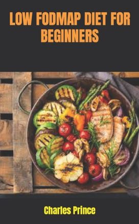 Low Fodmap Diet for Beginners Low Fodmap Diet for Beginners