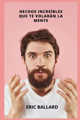 Hechos Asombrosos Que Te Dejaran Boquiabierto Hechos Asombrosos Que Te Dejaran Boquiabierto