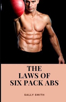 The Laws of Six Pack Abs