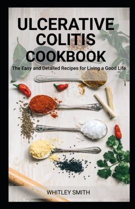 Ulcerative Colitis Cookbook Ulcerative Colitis Cookbook