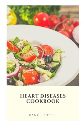 Heart Diseases Cookbook Heart Diseases Cookbook