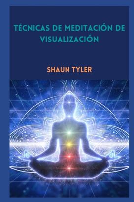 Tecnicas De Meditacion De Visualizacion Tecnicas De Meditacion De Visualizacion