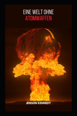 Eine Welt Ohne Atomwaffen