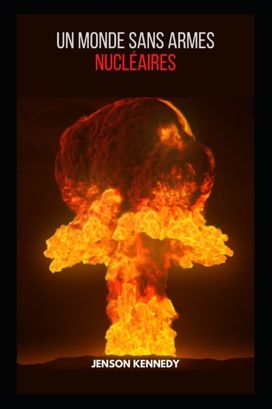 Un Monde Sans Armes Nucleaires Un Monde Sans Armes Nucleaires