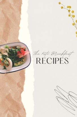 The Keto Breakfast Recipes The Keto Breakfast Recipes