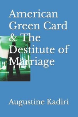 American Green Card & the Destitute of Marriage