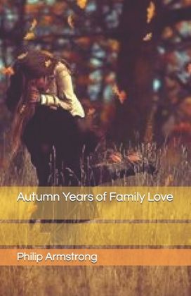Autumn Years of Family Love Autumn Years of Family Love