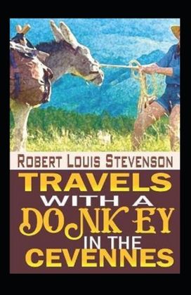 Travels with a Donkey in the Cevenne Annotated Travels with a Donkey in the Cevenne Annotated