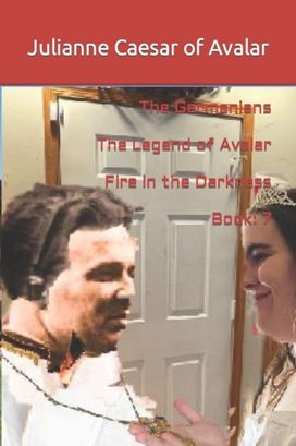 Germanians the Legend of Avalar Fire in the Darkness Book Germanians the Legend of Avalar Fire in the Darkness Book