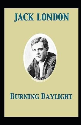 Burning Daylight Burning Daylight