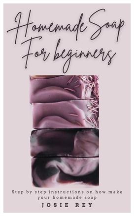 Homemade Soap for Beginners