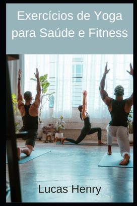 Exercicios De Yoga Para Saude E Fitness Exercicios De Yoga Para Saude E Fitness