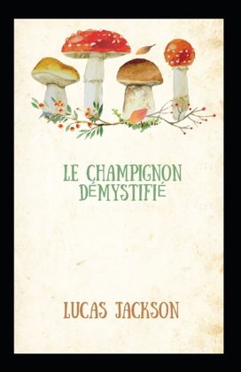 Le Champignon Demystifie