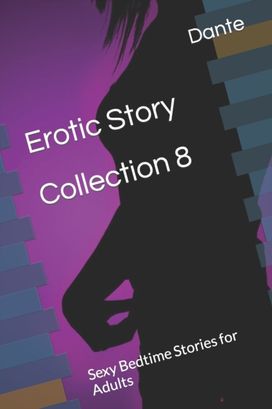 Erotic Story Collection 8 Erotic Story Collection 8