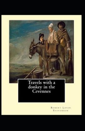 Travels with a Donkey in the Cevenne Illustrated Travels with a Donkey in the Cevenne Illustrated