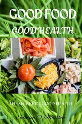 Good Food Good Health Good Food Good Health