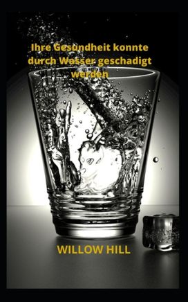 Ihre Gesundheit Konnte Durch Wasser Geschadigt Werden Ihre Gesundheit Konnte Durch Wasser Geschadigt Werden