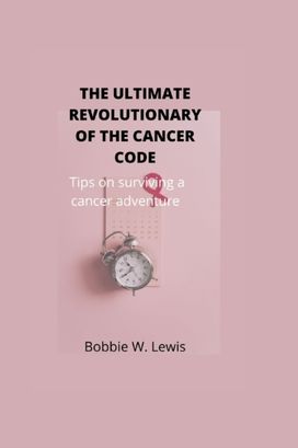 Ultimate Revolutionary of the Cancer Code