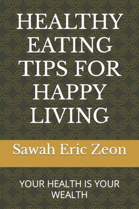 Healthy Eating Tips for Happy Living
