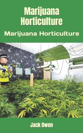 Marijuana Horticulture Marijuana Horticulture