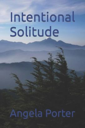 Intentional Solitude Intentional Solitude