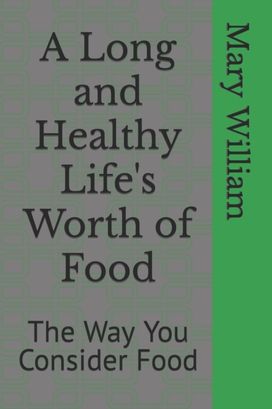 Long and Healthy Life's Worth of Food Long and Healthy Life's Worth of Food