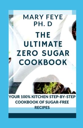 Ultimate Zero Sugar Cookbook