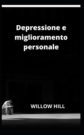 Depressione E Miglioramento Personale Depressione E Miglioramento Personale