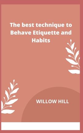 Best Technique to Behave Etiquette and Habits
