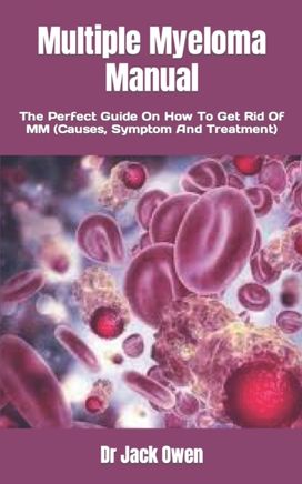 Multiple Myeloma Manual Multiple Myeloma Manual