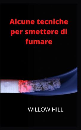 Alcune Tecniche per Smettere Di Fumare Alcune Tecniche per Smettere Di Fumare