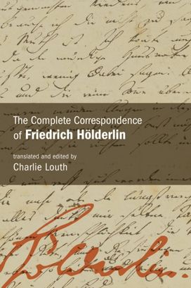 Complete Correspondence of Friedrich Holderlin