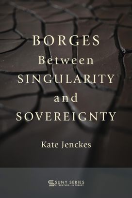 Borges Between Singularity and Sovereignty