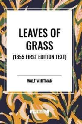 Leaves of Grass (1855 First Edition Text)