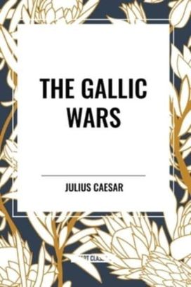 Gallic Wars Gallic Wars