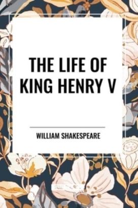 Life of King Henry V