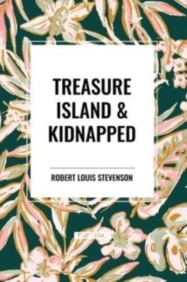 Treasure Island & Kidnapped Treasure Island & Kidnapped