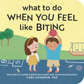 What to Do When You Feel Like Biting What to Do When You Feel Like Biting