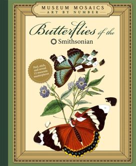 Museum Mosaics: Butterflies of the Smithsonian Museum Mosaics: Butterflies of the Smithsonian