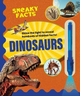 Sneaky Facts: Dinosaurs Sneaky Facts: Dinosaurs