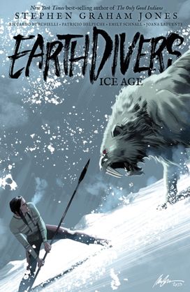 Earthdivers, Vol. 2: Ice Age Earthdivers, Vol. 2: Ice Age