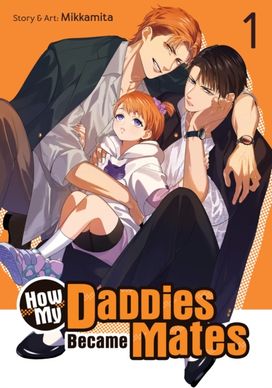 How My Daddies Became Mates Vol. 1 How My Daddies Became Mates Vol. 1