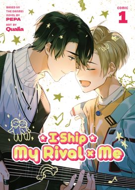 I Ship My Rival x Me (The Comic / Manhua) Vol. 1 I Ship My Rival x Me (The Comic / Manhua) Vol. 1
